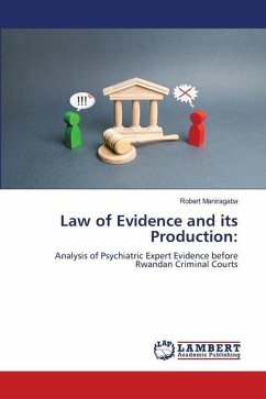 Law of Evidence and its Production: - Maniragaba, Robert
