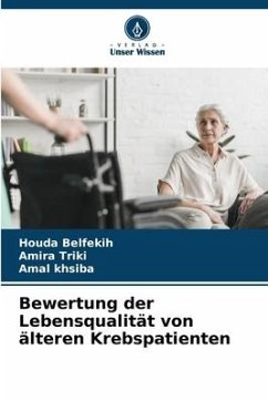 Bewertung der Lebensqualität von älteren Krebspatienten - Belfekih, Houda;TRIKI, Amira;khsiba, Amal