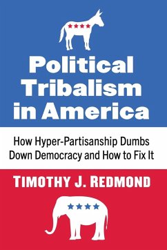 Political Tribalism in America - Redmond, Timothy J.