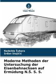 Moderne Methoden der Untersuchung der Eisenbahnachsen auf Ermüdung N.¿. S. S.
