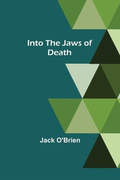 Into the Jaws of Death - O'Brien, Jack