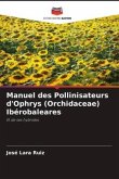 Manuel des Pollinisateurs d'Ophrys (Orchidaceae) Ibérobaleares