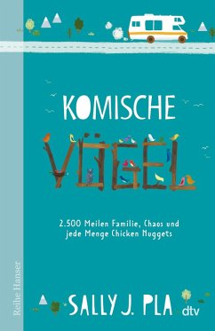 Komische Vögel – 2.500 Meilen Familie, Chaos und jede Menge Chicken Nuggets (eBook, ePUB) - Pla, Sally J.