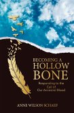 Becoming a Hollow Bone (eBook, PDF)