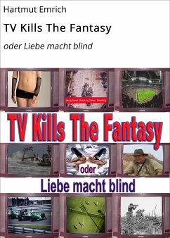 TV Kills The Fantasy (eBook, ePUB) - Emrich, Hartmut