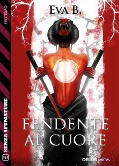 Fendente al cuore (eBook, ePUB) - B., Eva