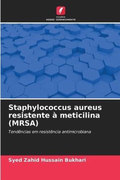 Staphylococcus aureus resistente à meticilina (MRSA) - Hussain Bukhari, Syed Zahid