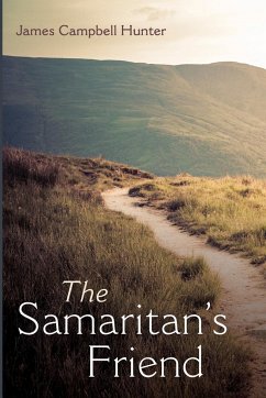 The Samaritan's Friend - Hunter, James Campbell