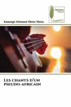 Les chants d¿un pseudo-africain - Selemani Sheta-Sheta, Kamango