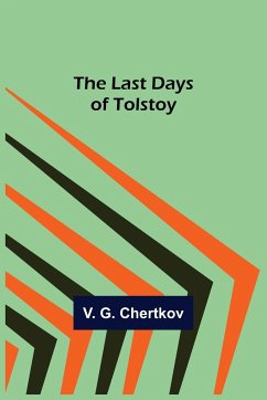 The Last Days of Tolstoy - G. Chertkov, V.