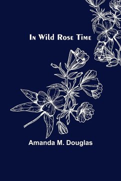 In Wild Rose Time - M. Douglas, Amanda