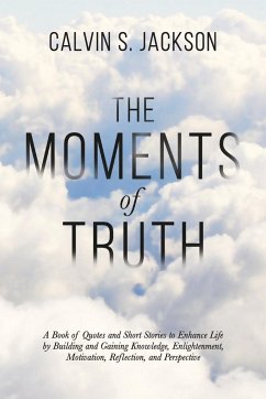 The Moments Of Truth - Jackson, Calvin S.