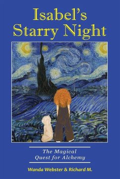 Isabel's Starry Night, The Magical Quest for Alchemy - Webster, Wanda; M., Richard