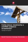 Como Jesus resolveria o conflito judaico-israelense?