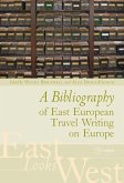 Bibliography of East European Travel Writing on Europe (eBook, PDF)