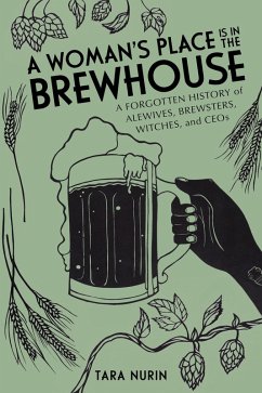 Woman's Place Is in the Brewhouse (eBook, ePUB) - Nurin, Tara