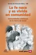 La fe nace y es vivida en comunidade -... - Bild 1