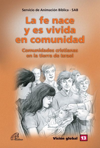 La fe nace y es vivida en comunidade - SAB (eBook, ePUB) La fe nace y es vivida en comunidade - SAB (eBook, ePUB)