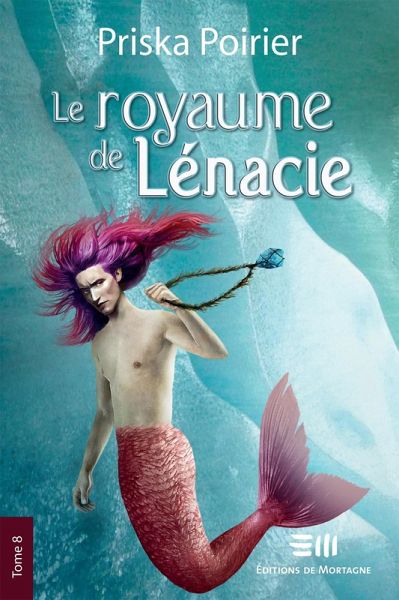 Le royaume de Lénacie - Tome 8 (eBook, ePUB) Le royaume de Lénacie - Tome 8 (eBook, ePUB)