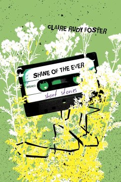 Shine of the Ever (eBook, ePUB) - Foster, Claire Rudy