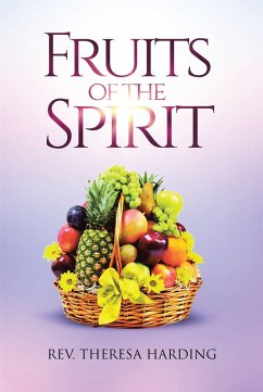 Fruits of the Spirit (eBook, ePUB) - Harding, Rev. Theresa