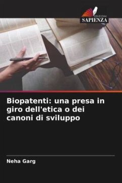 Biopatenti: una presa in giro dell'etica o dei canoni di sviluppo - Garg, Neha