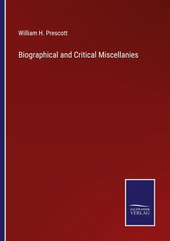 Biographical and Critical Miscellanies - Prescott, William H.