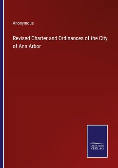 Revised Charter and Ordinances of the City of Ann Arbor - Anonymous