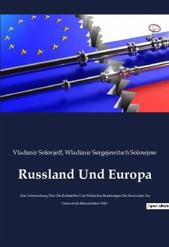 Russland Und Europa - Solowjow, Wladimir Sergejewitsch; Solovjeff, Vladimir