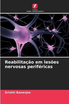 Reabilitação em lesões nervosas periféricas - Banerjee, Srishti