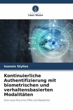 Kontinuierliche Authentifizierung mit biometrischen und verhaltensbasierten Modalitäten - Stylios, Ioannis
