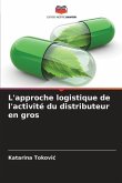 L'approche logistique de l'activité du distributeur en gros