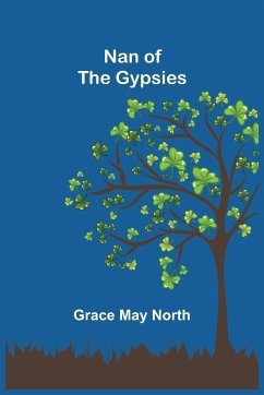 Nan of the Gypsies - May North, Grace