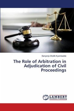 The Role of Arbitration in Adjudication of Civil Proceedings - Kyambadde, Senyonjo Shafik