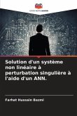 Solution d'un système non linéaire à perturbation singulière à l'aide d'un ANN.