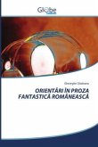 ORIENT¿RI ÎN PROZA FANTASTIC¿ ROMÂNEASC¿