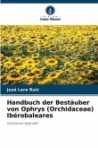 Handbuch der Bestäuber von Ophrys (Orchidaceae) Ibérobaleares