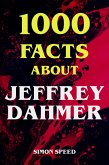 1000 Facts About Jeffrey Dahmer (eBook, ePUB)