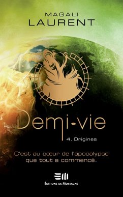 Demi-vie Tome 4 (eBook, ePUB) - Magali Laurent, Laurent