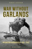 War Without Garlands (eBook, PDF)