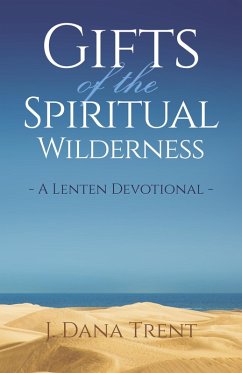 Gifts of the Spiritual Wilderness (eBook, PDF) - Trent, J. Dana