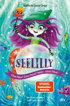 Eine Nixe? Eine Hexe? Nein, eine Hixe! / Seelilly Bd.1 (eBook, ePUB) - Orso, Kathrin Lena