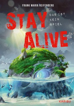 Stay Alive - das ist kein Spiel (eBook, ePUB) - Reifenberg, Frank Maria