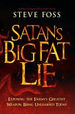 Satan's Big Fat Lie (eBook, ePUB) Satan's Big Fat Lie (eBook, ePUB)