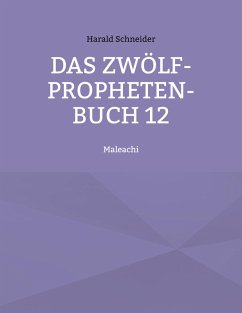 Das Zwölf-Propheten-Buch 12 (eBook, ePUB) - Schneider, Harald