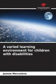 A varied learning environment for children with disabilities