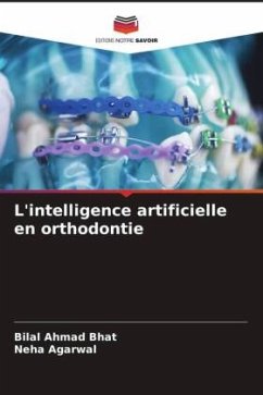 L'intelligence artificielle en orthodontie - Bhat, Bilal Ahmad;Agarwal, Neha