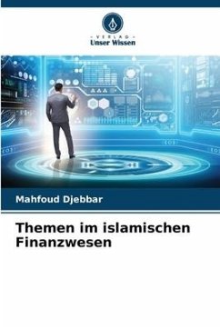 Themen im islamischen Finanzwesen - Djebbar, Mahfoud