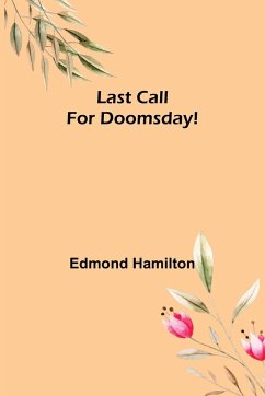 Last Call for Doomsday! - Hamilton, Edmond