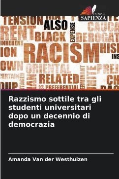 Razzismo sottile tra gli studenti universitari dopo un decennio di democrazia - van der Westhuizen, Amanda